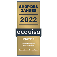 Acquisa Preis Shop des Jahres 2022 - 
Platz 1 für Bettenhaus Traumhund in der Kategorie Haustierbedarf